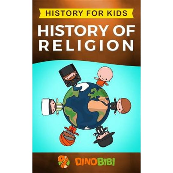 History for Kids: History for kids: History of Religion (Paperback)
