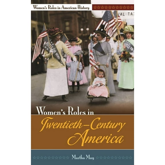 Women's Roles in Twentieth-Century America, (Hardcover)