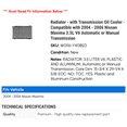 thumbnail image 2 of Radiator - with Transmission Cooler - Compatible with 2004 - 2006 Nissan Maxima 3.5L V6 Automatic or Manual Transmission 2005, 2 of 2