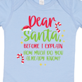 thumbnail image 4 of Inktastic Christmas Dear, Santa Before I Explain How Much Do You Know? Boys or Girls Baby Bodysuit, 4 of 5