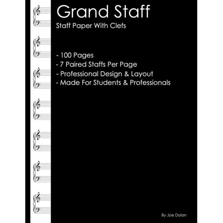 - Grand Staff - Staff Paper with Clefs: Professional Staff (Stave) Paper for Writing Music Manuscripts