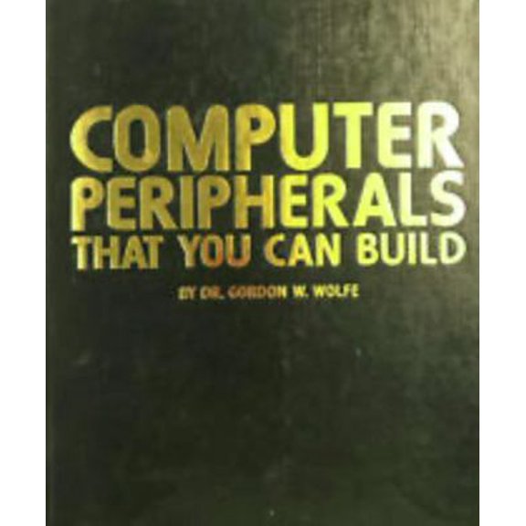 Pre-Owned Computer peripherals that you can build (Hardcover) 083062449X 9780830624492