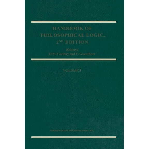 Handbook of Philosophical Logic Handbook of Philosophical Logic, Book 5, (Paperback)