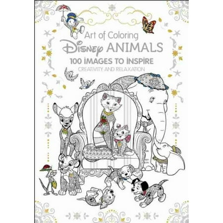 Art of Coloring: Disney Animals: 100 Images to Inspire Creativity and Relaxation