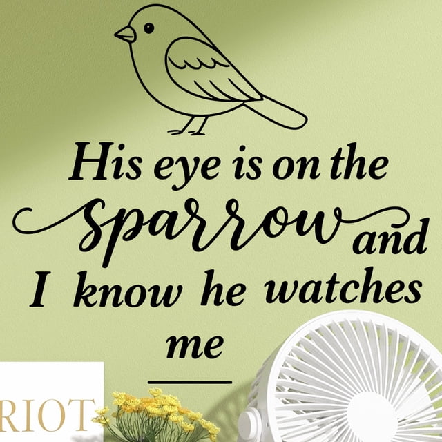 Adhesivos de pared His Eye Is on the Sparrow Inspirational Fai