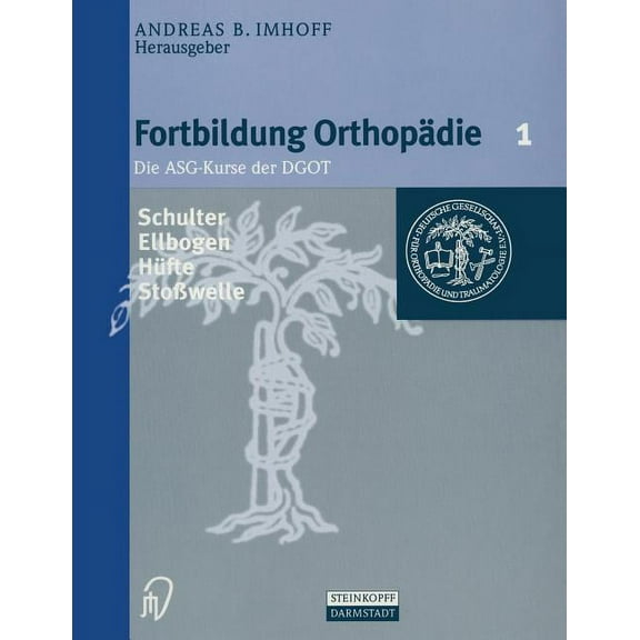 Fortbildung Orthopädie - Traumatologie Schulter/Ellenbogen/StoÃwelle/Hüfte, Book 1, (Paperback)