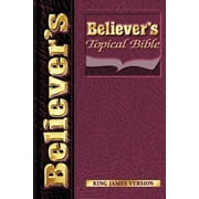 Believers Topical Bible-KJV