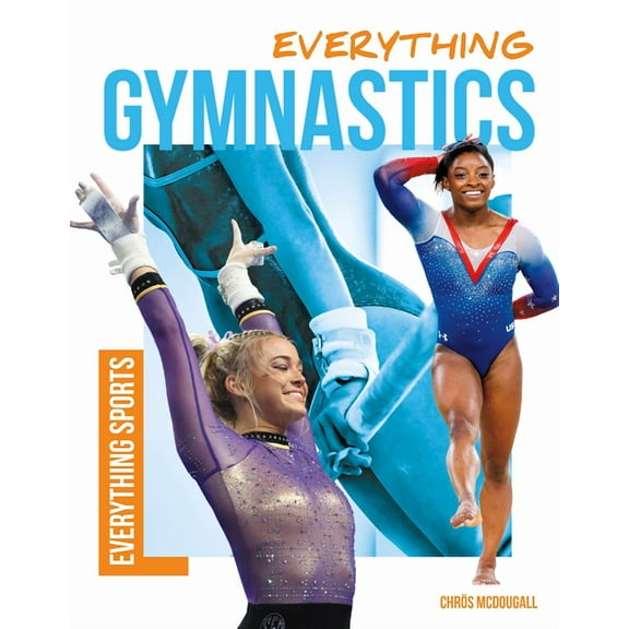 Everything Sports Everything Gymnastics, (Hardcover)