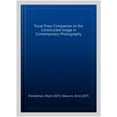 thumbnail image 1 of Pre-Owned The Focal Press Companion to the Constructed Image in Contemporary Photography, (Paperback), 1 of 1