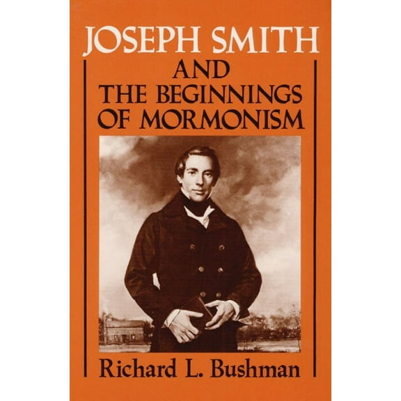 Joseph Smith and the Beginnings of Mormonism, (Paperback)