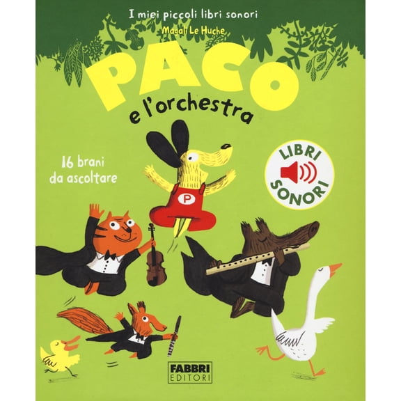 Magali Le Huche Paco e l'orchestra. Ediz. illustrata (Hardcover)