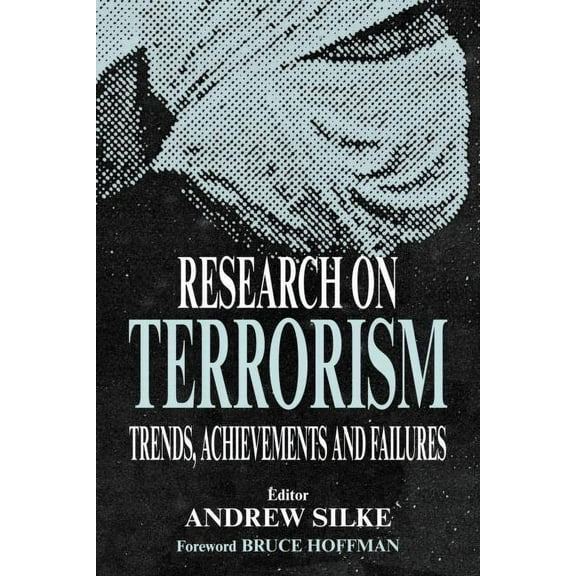 Political Violence Research on Terrorism: Trends, Achievements and Failures, (Paperback)