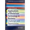thumbnail image 1 of Applications of Blockchain Technology in Business: Challenges and Opportunities (SpringerBriefs in Operations Management), 1 of 2