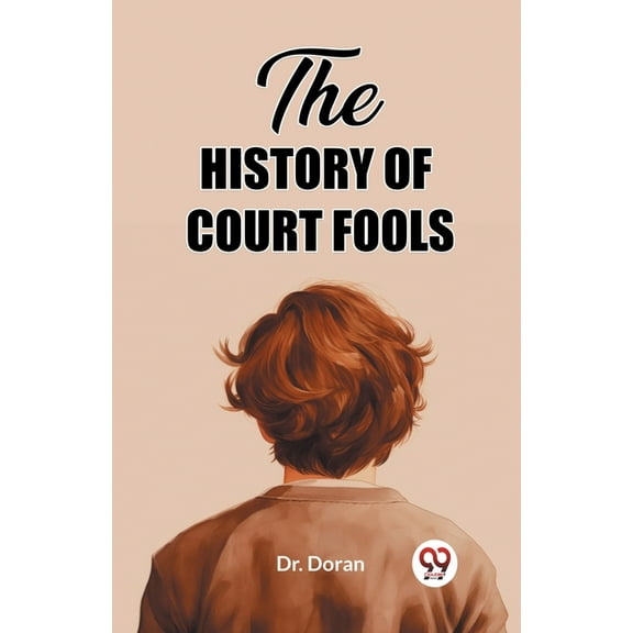 The History of Court Fools, (Paperback)