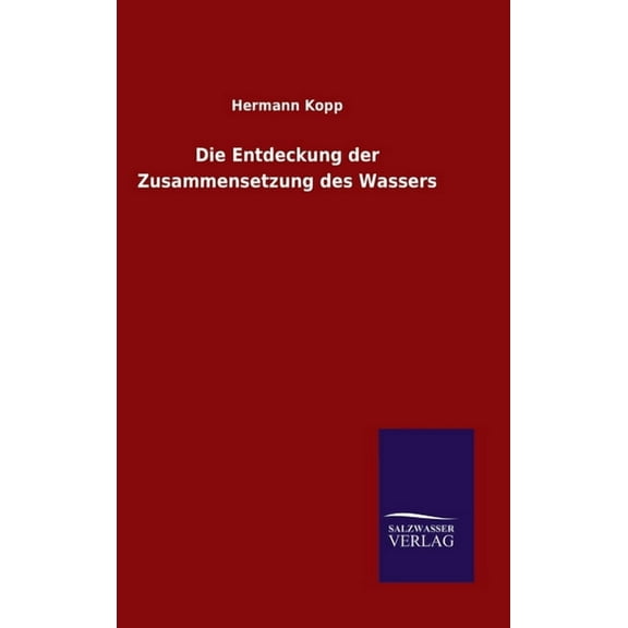 Die Entdeckung der Zusammensetzung des Wassers (Hardcover)