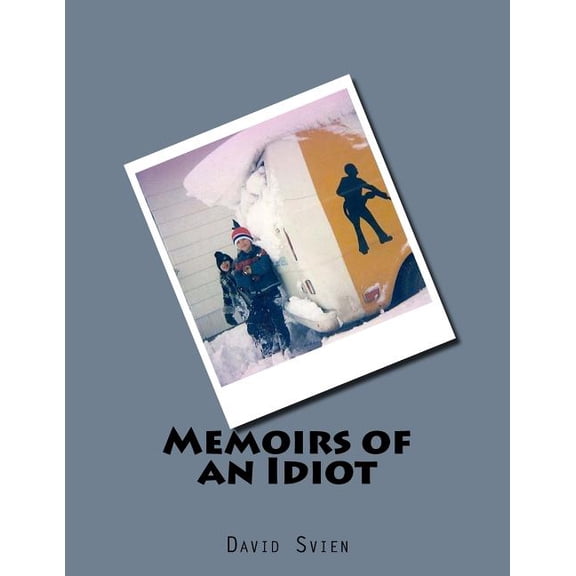 Memoirs of an Idiot (Paperback)