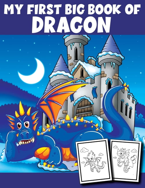 My First Big Book of Dragon : Dragon Coloring Book Children Toddlers ...