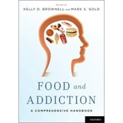 Food and Addiction: A Comprehensive Handbook [Hardcover - Used]