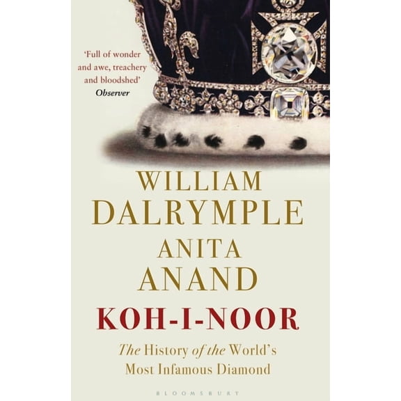 Koh-I-Noor: The History of the World's Most Infamous Diamond, (Paperback)
