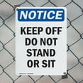 thumbnail image 5 of (2 Pack) Keep Off Do Not Stand Or Sit OSHA Notice Sign 18 Inch X 24 Inch Plastic Sign, Weather Resistant, UV Protected for Workplace, Business, and Construction Site, Made in the USA, 5 of 8