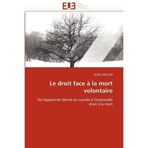 Omn.Univ.Europ.: Le Droit Face À La Mort Volontaire (Paperback)