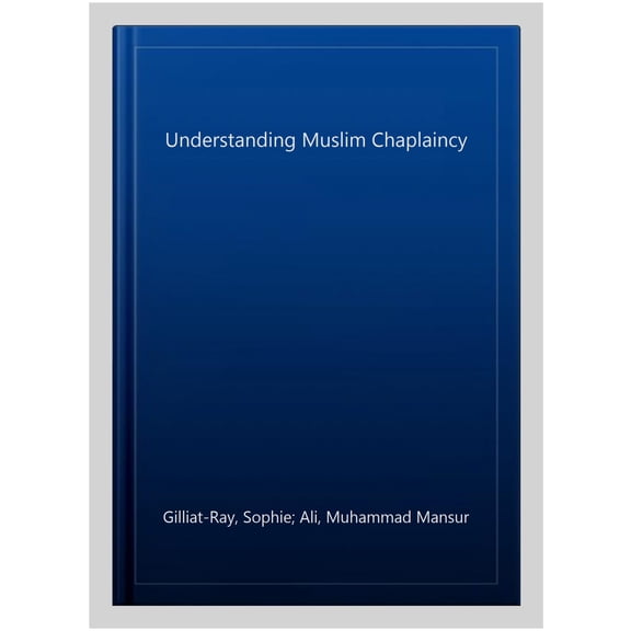 Pre-Owned Ahrc/Esrc Religion and Society Understanding Muslim Chaplaincy, (Paperback)