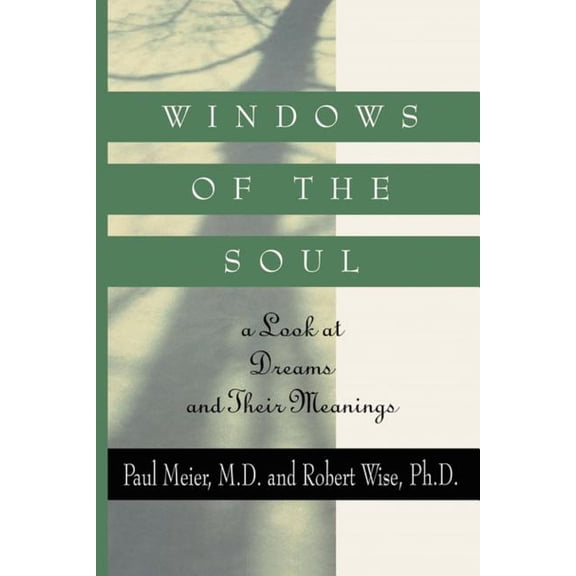 Windows of the Soul: A Look at Dreams and Their Meanings, (Paperback)