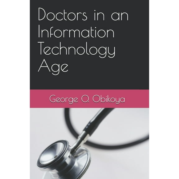 Doctors in an Information Technology Age (Paperback)