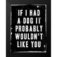 thumbnail image 2 of Villa, Milli 19x24 Black Modern Framed Museum Art Print Titled - Dog Wouldnt Like You, 2 of 5