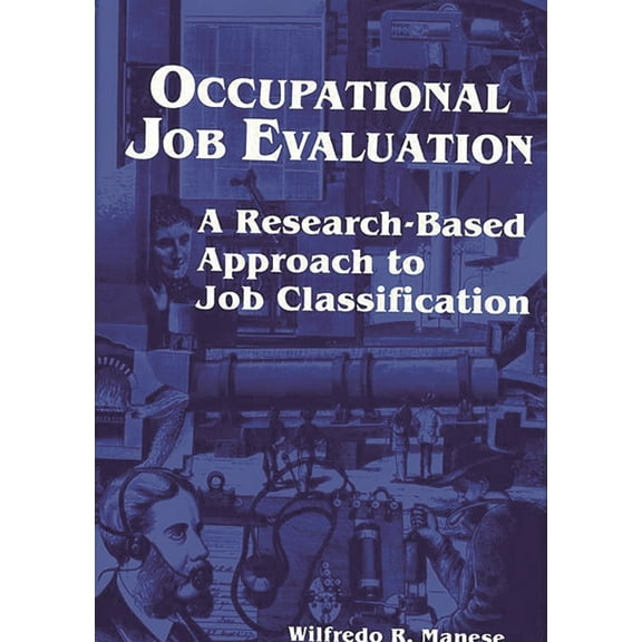Occupational Job Evaluation: A Research-Based Approach to Job Classification, (Hardcover)