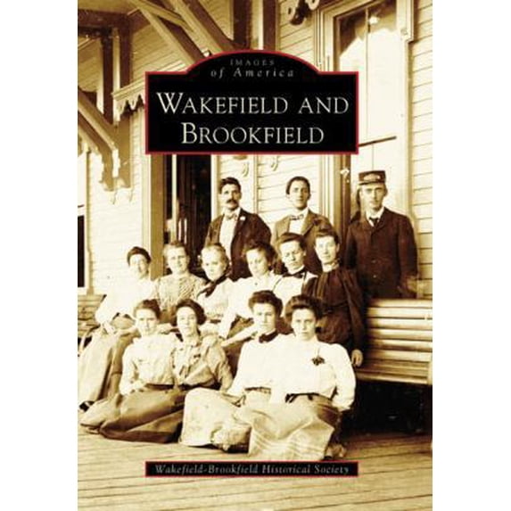 Pre-Owned Wakefield and Brookfield (Paperback) 0738544795 9780738544793