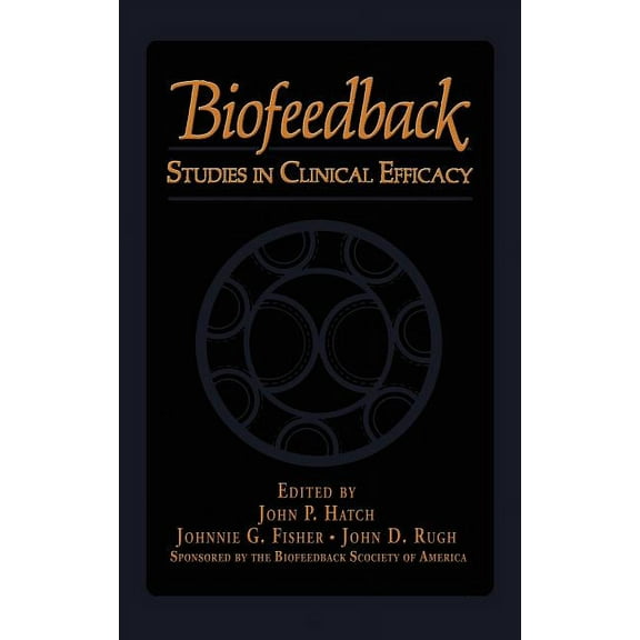 Biofeedback: Studies in Clinical Efficacy, (Hardcover)