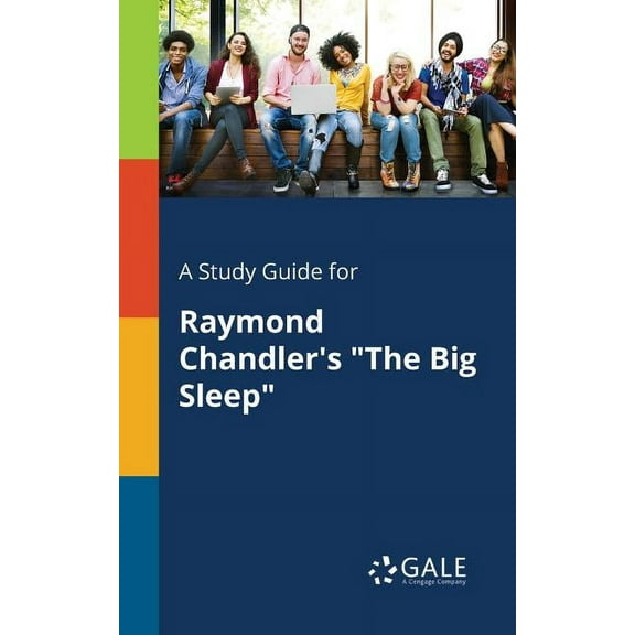 A Study Guide for Raymond Chandler's "The Big Sleep" (Paperback)
