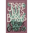 thumbnail image 3 of Jorge Luis Borges: Cuentos Completos / Complete Short Stories: Jorge Luis Borges (Paperback), 3 of 3