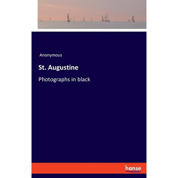 St. Augustine: Photographs in black, (Paperback)