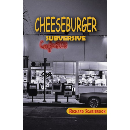 Cheeseburger Subversive - eBook (Best Cheeseburger In The World)