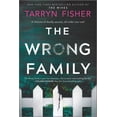 thumbnail image 2 of Tarryn Fisher: The Wrong Family: A Novel (Paperback), 2 of 2
