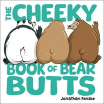 The Cheeky Book of Bear Butts, (Hardcover)