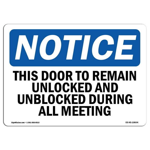OSHA Notice Sign - This Door To Remain Unlocked And Unblocked | Plastic Sign | Protect Your Business, Work Site, Warehouse & Shop Area |  Made in the USA