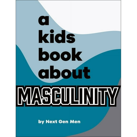 Kids Book A Kids Book about Masculinity, (Hardcover)
