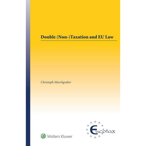 Double (Non-)Taxation and EU Law, (Hardcover)