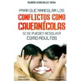 thumbnail image 1 of PARA QUE ARREGLAR LOS CONFLICTOS COMO CAVERNICOLAS SI SE PUEDEN RESOLVER COMO ADULTOS MINA ESTRELLA RUBEN GONZALEZ VERA, 1 of 2