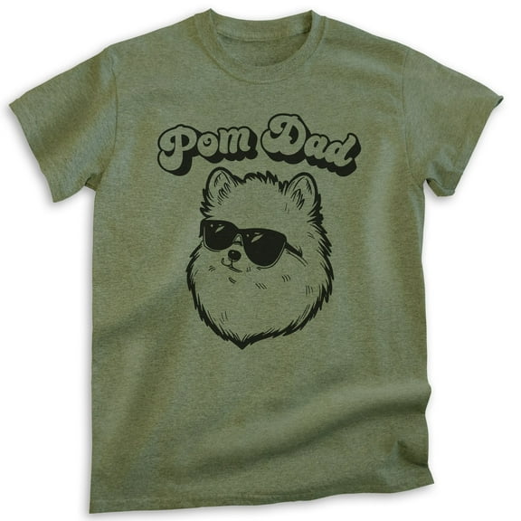 Pom Dad T-shirt, Unisex Men's Shirt, Pomeranian, Pom Owner, Best Dog Dad Gift, Heather Military Green, Medium