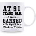 thumbnail image 2 of 91st Birthday Gifts for Men Women - AT 91 Years Old I Have Earned The Right To Do Whatever I Want Mug - 91 Birthday Gift for Dad Mom Husband Wife Brother Sister Uncle Grandpa Friend - 11 oz Coffee Mug, 2 of 6