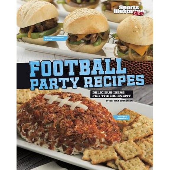 Pre-Owned Football Party Recipes: Delicious Ideas for the Big Event (Hardcover) 1491421363 9781491421369