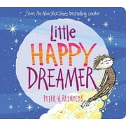 Little Happy Dreamer  Board Book  Peter H. Reynolds