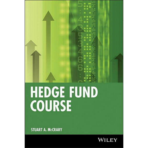 Wiley Finance Hedge Fund Course, Book 274, (Paperback)