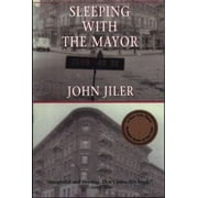 Sleeping with the Mayor: A True Story [Paperback - Used]