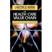 Angle View: The Health Care Value Chain: Producers, Purchasers, and Providers [Hardcover - Used]