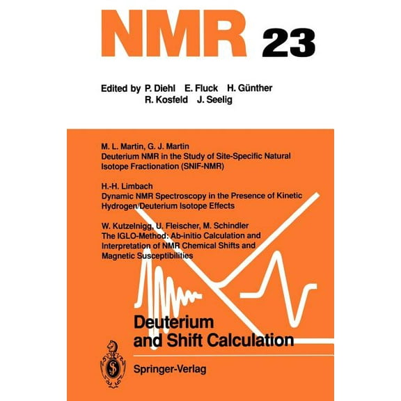 NMR Basic Principles and Progress Deuterium and Shift Calculation, Book 23, (Paperback)